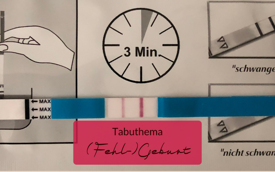 Tabuthema (Fehl-)Geburt – es ist Zeit für mehr Offenheit