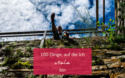 100 Dinge, auf die ich stolz bin