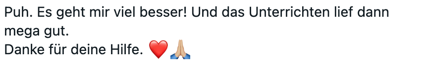 Deutscher Text: „Mir geht es viel besser! Der Unterricht lief wirklich gut. Danke für deine Hilfe“, gefolgt von einem Emoji mit rotem Herz und gefalteten Händen.