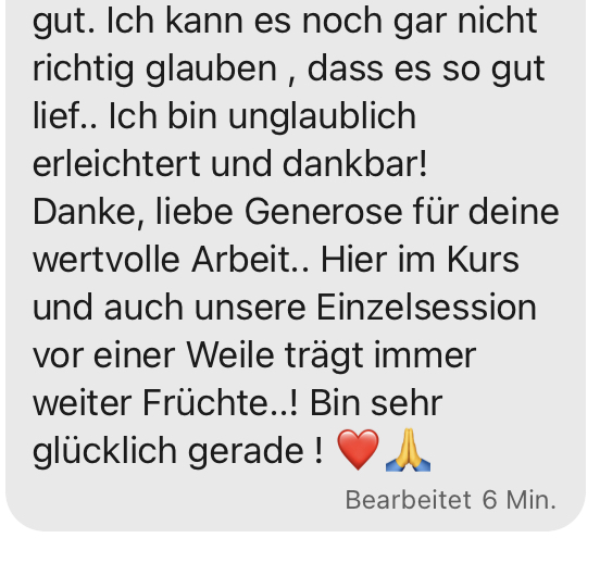 Eine deutsche Textnachricht drückt Dankbarkeit für wertvolle Arbeit aus, beschreibt positive Ergebnisse aus einem Kurs und einer Einzelsitzung und endet mit Herz- und Gebetsemojis. Der Status zeigt, dass sie vor 6 Minuten bearbeitet wurde.
