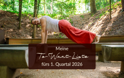 Meine To-Want-Liste fürs 1. Quartal 2026 – 30 Dinge, die ich erreichen und erleben will